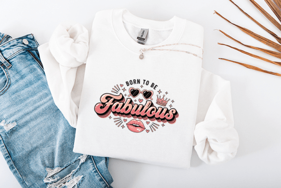 Born to Be Fabulous SVG: Retro Graphics for T-Shirt Designs
