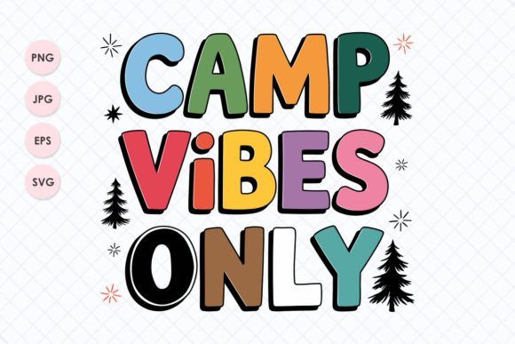 Camp Vibes Only: Graphics for T-Shirt Designs