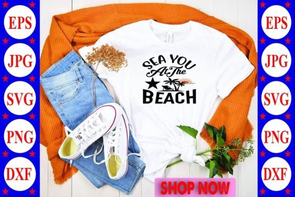 Sea You at the Beach: Graphics for T-Shirt Designs
