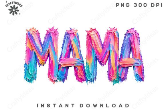 Trendy MAMA Painted PNG: Graphics for T-Shirt Designs