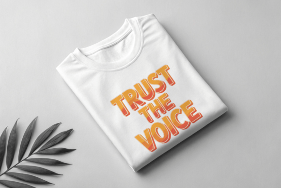 Trust the Voice Retro Quote: Graphics for T-Shirt Designs