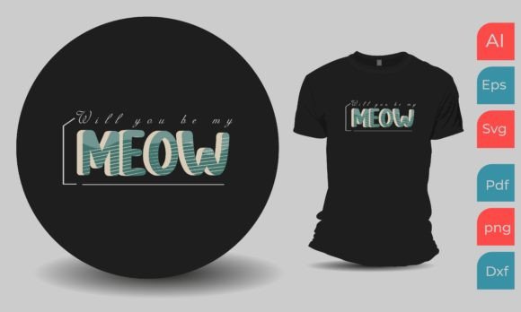 Will You Be My Meow 3d T Shirt Design Graphics